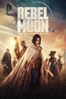 پوستر Rebel Moon - Part One: A Child of Fire