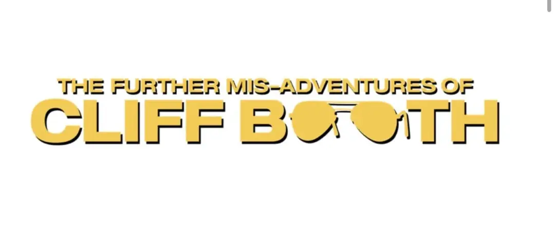 لوگوی طلایی‌رنگ فیلم The Further Mis-adventures of Cliff Booth با فونت ضخیم