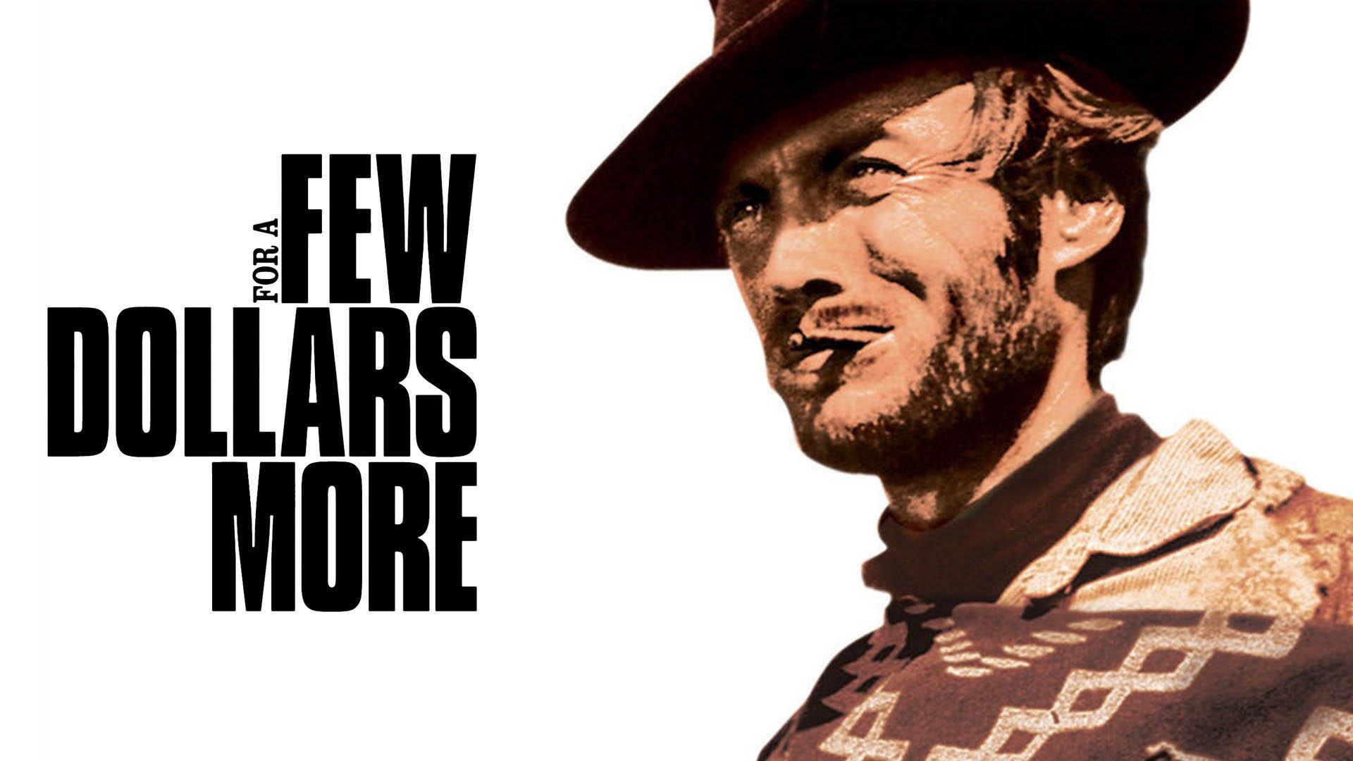 For a Few Dollars More
